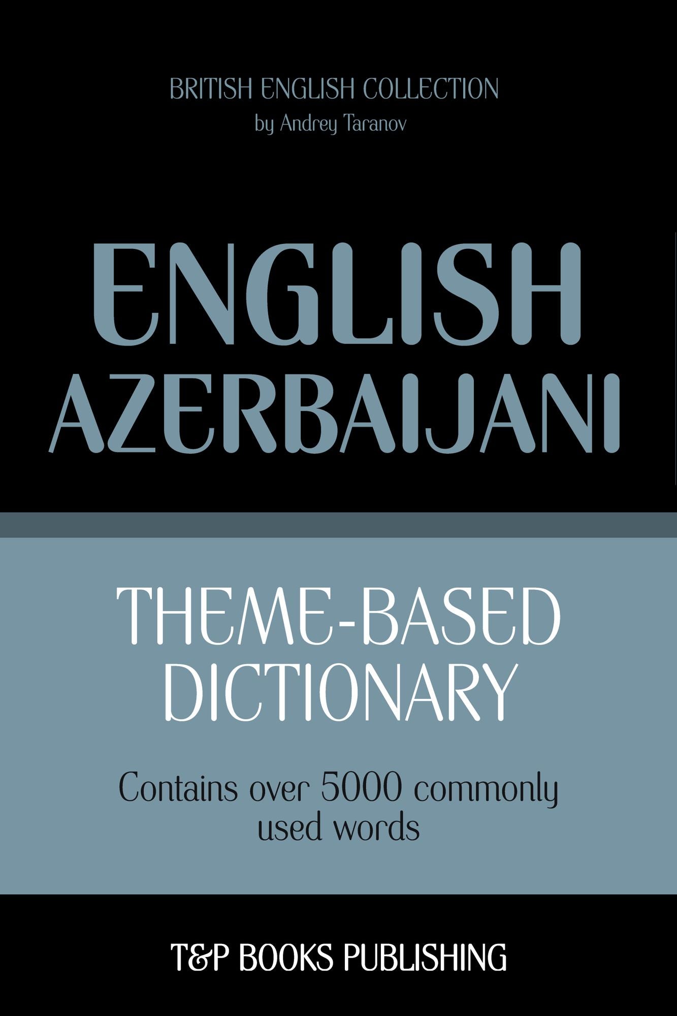 Theme-Based Dictionary: British English-Azerbaijani - 5000 words