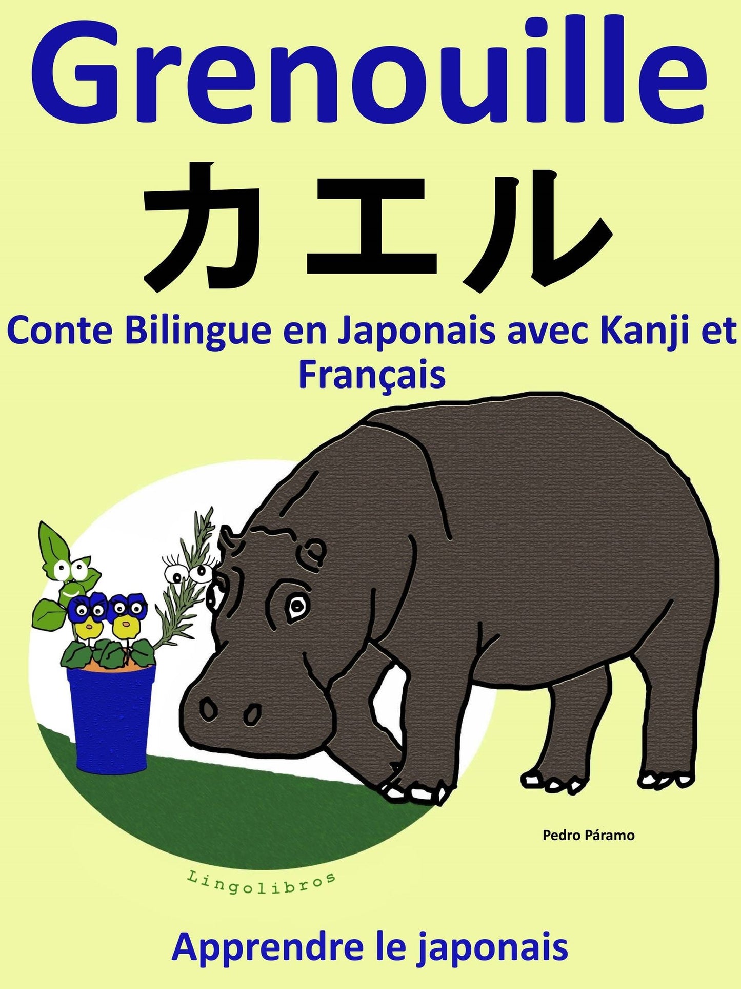 Conte Bilingue en Japonais avec Kanji et Francais: Grenouille - kaeru. Collection apprendre le japonais.