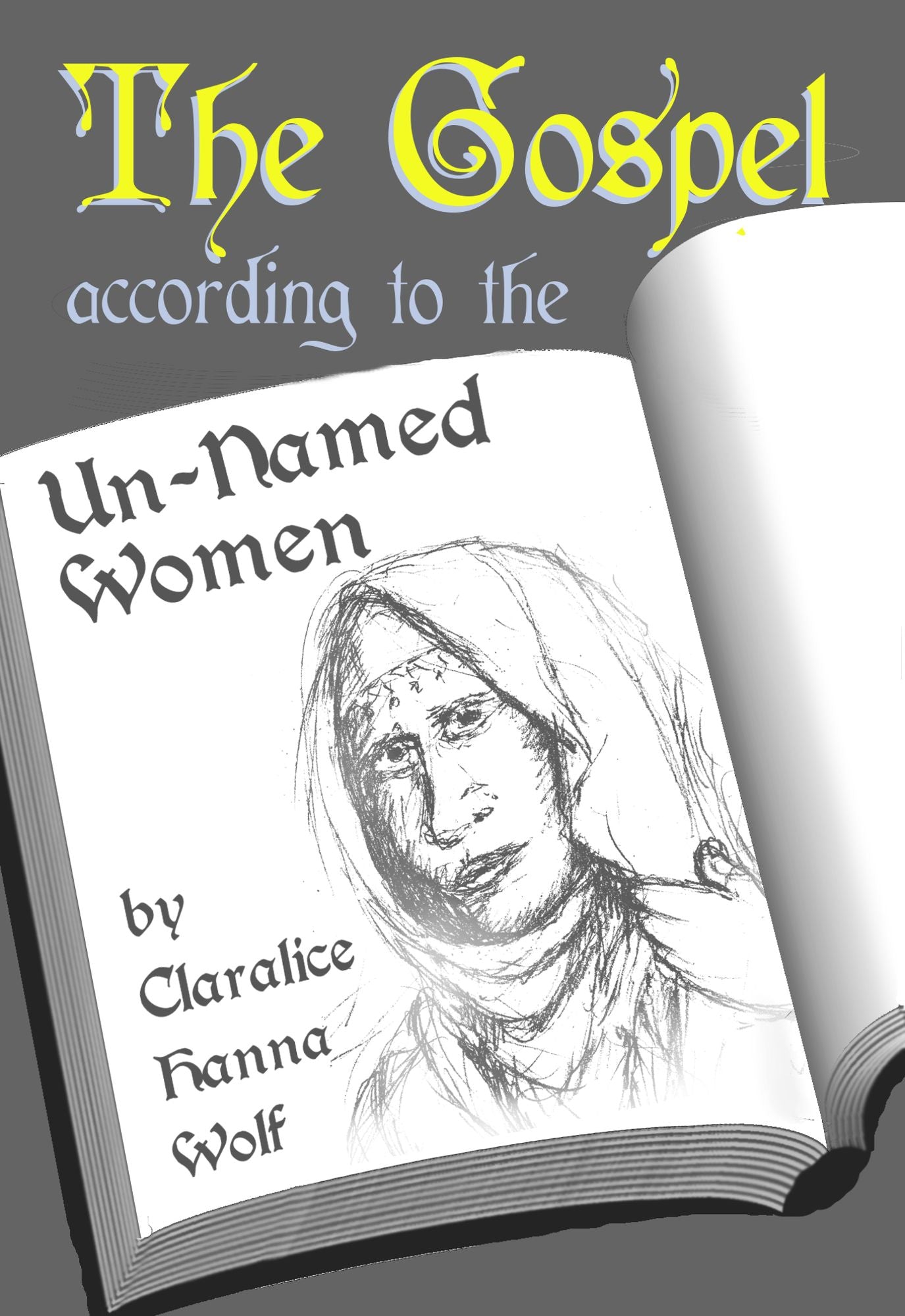 The Gospel According to the Un-Named Women