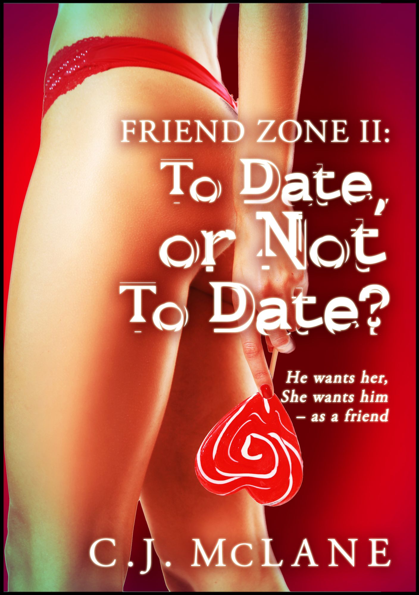 To Date, or Not to Date: Friend Zone 2