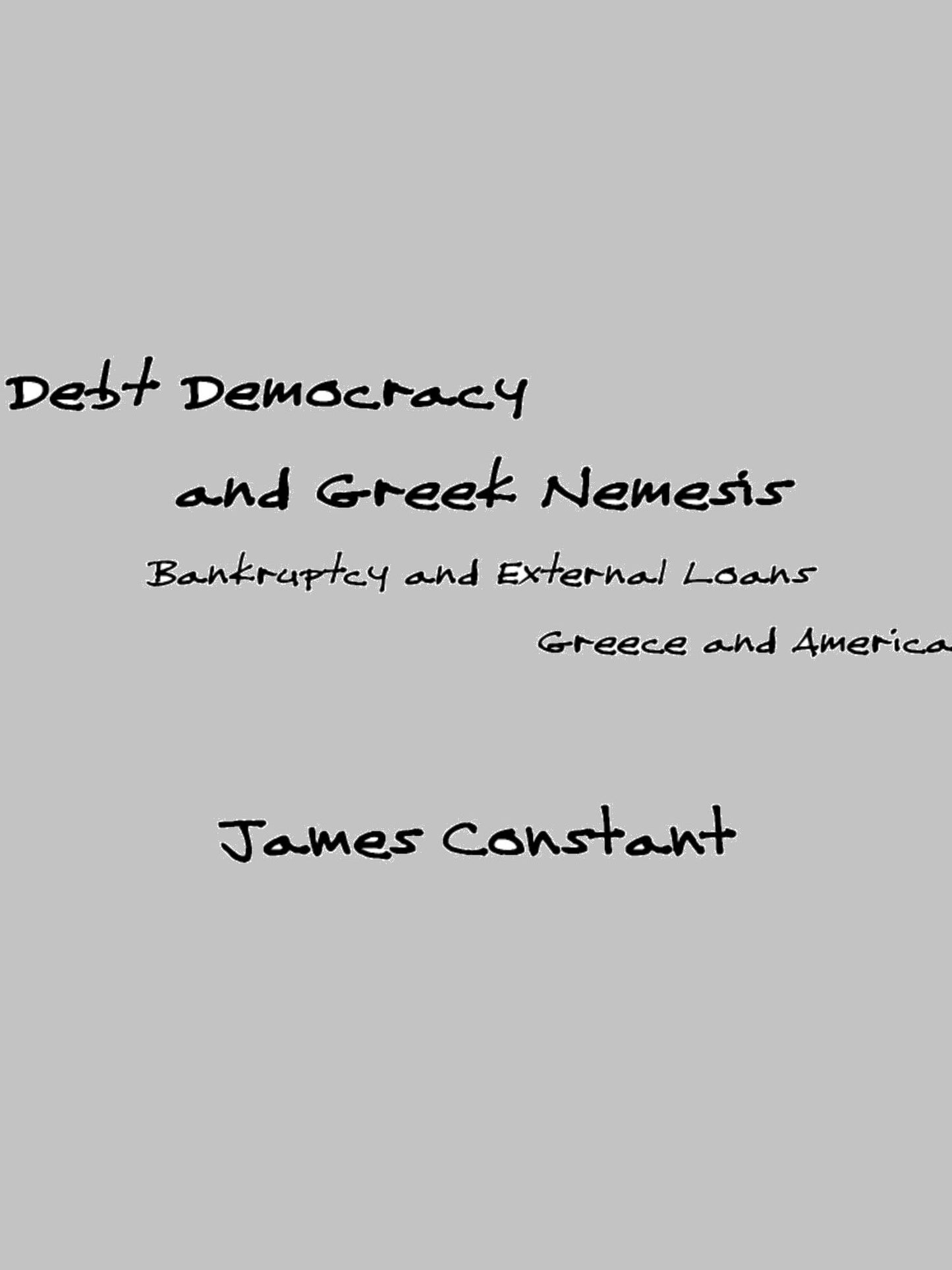 Debt Democracy and Greek Nemesis