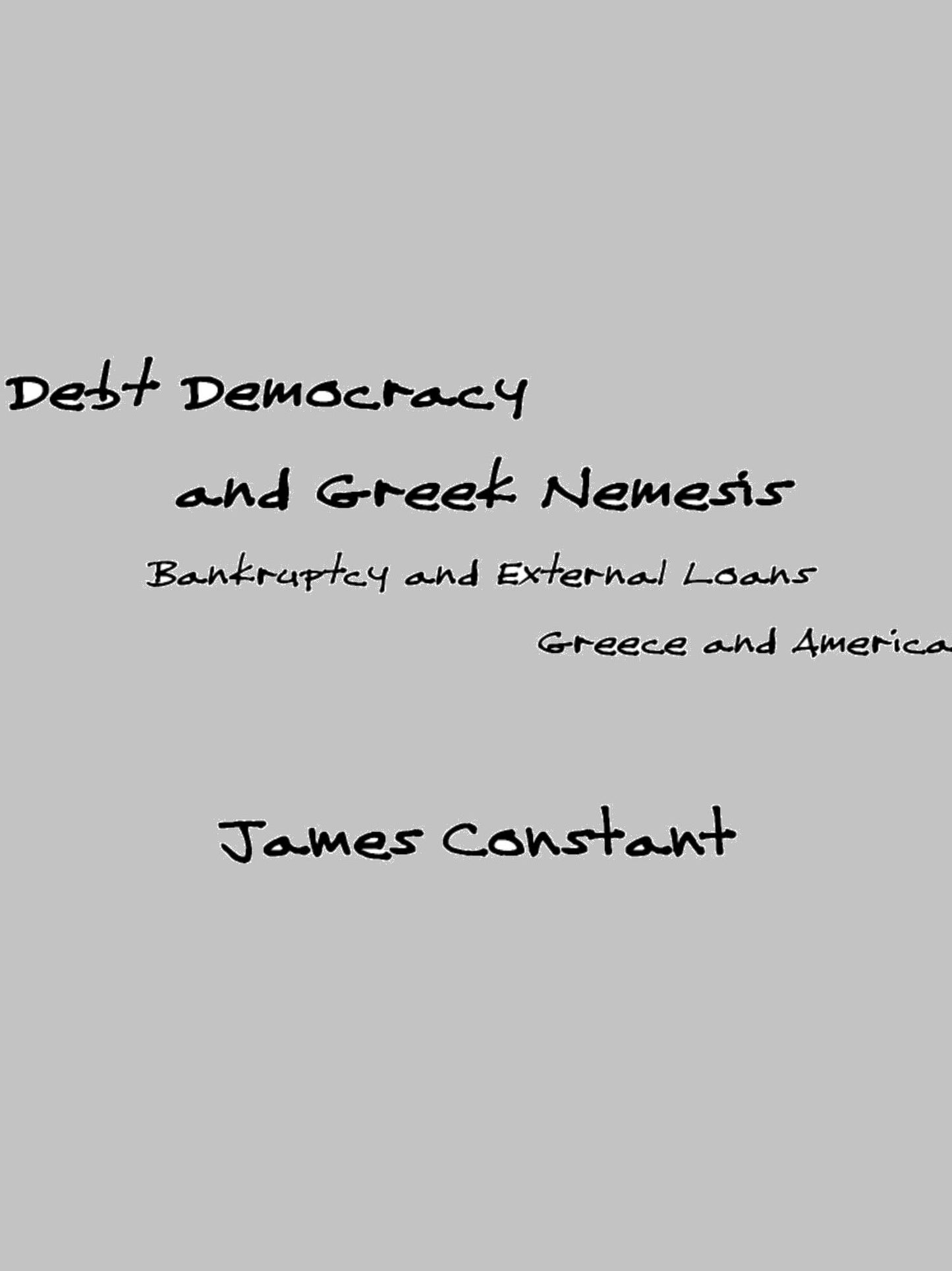 Debt Democracy and Greek Nemesis