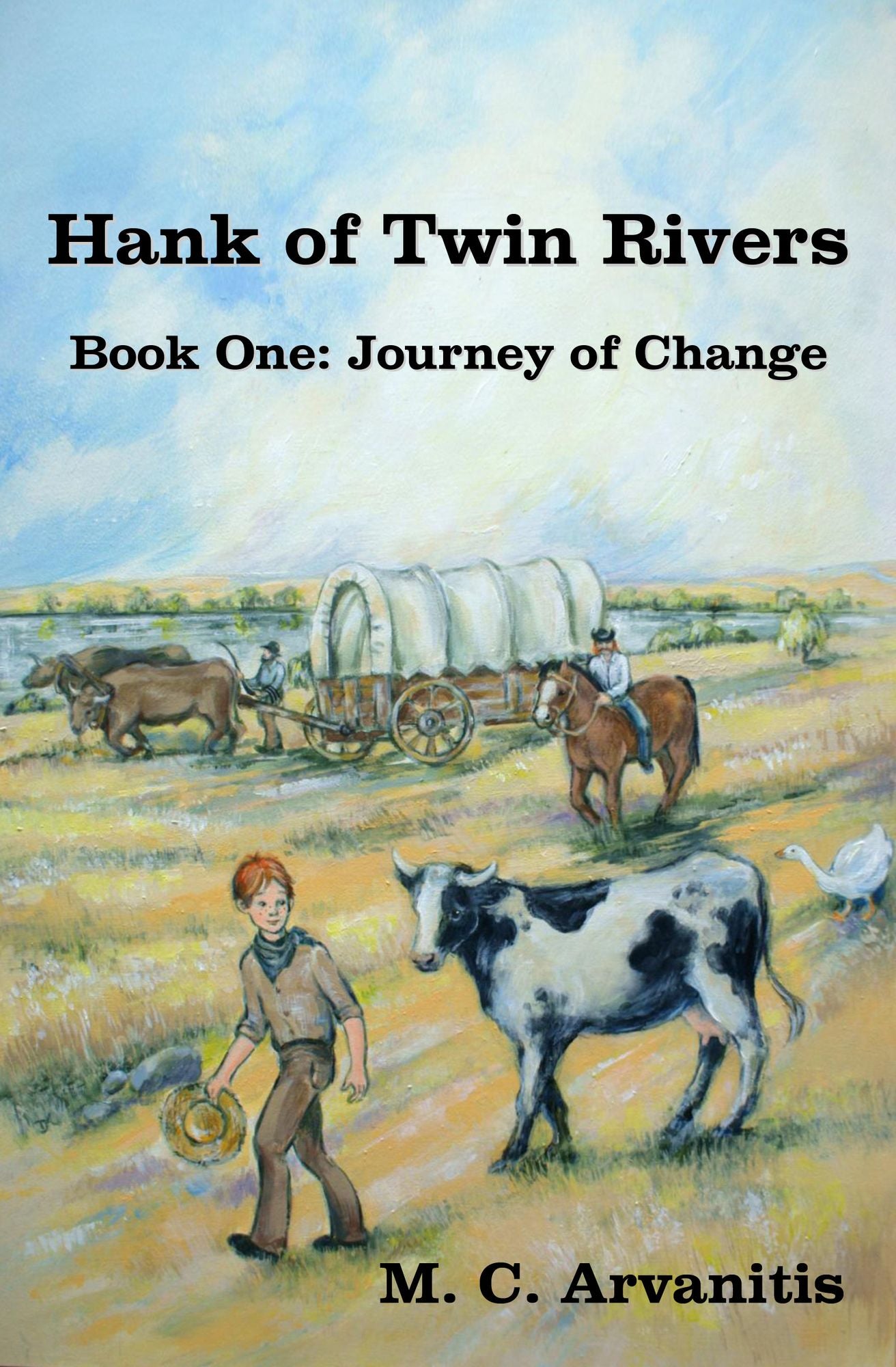 Hank of Twin Rivers, Book One: Journey of Change