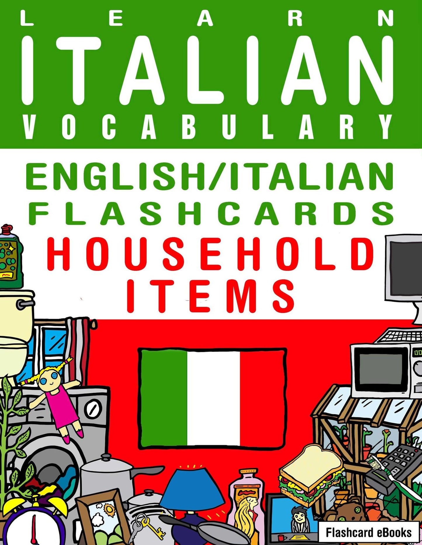 Learn Italian Vocabulary: English/Italian Flashcards - Household Items