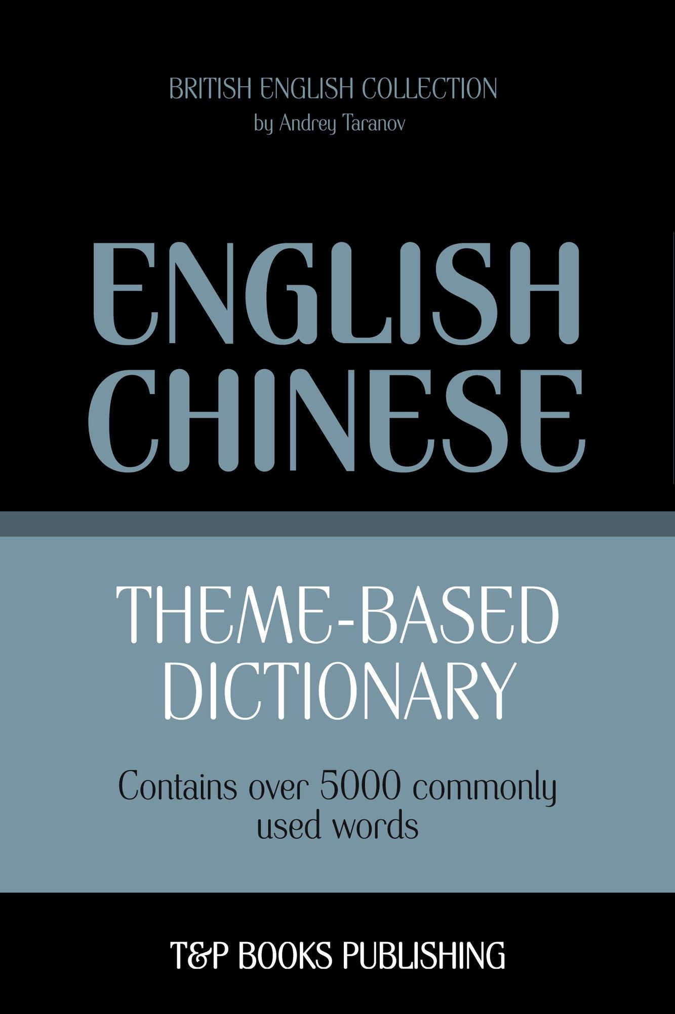 Theme-Based Dictionary: British English-Chinese - 5000 words