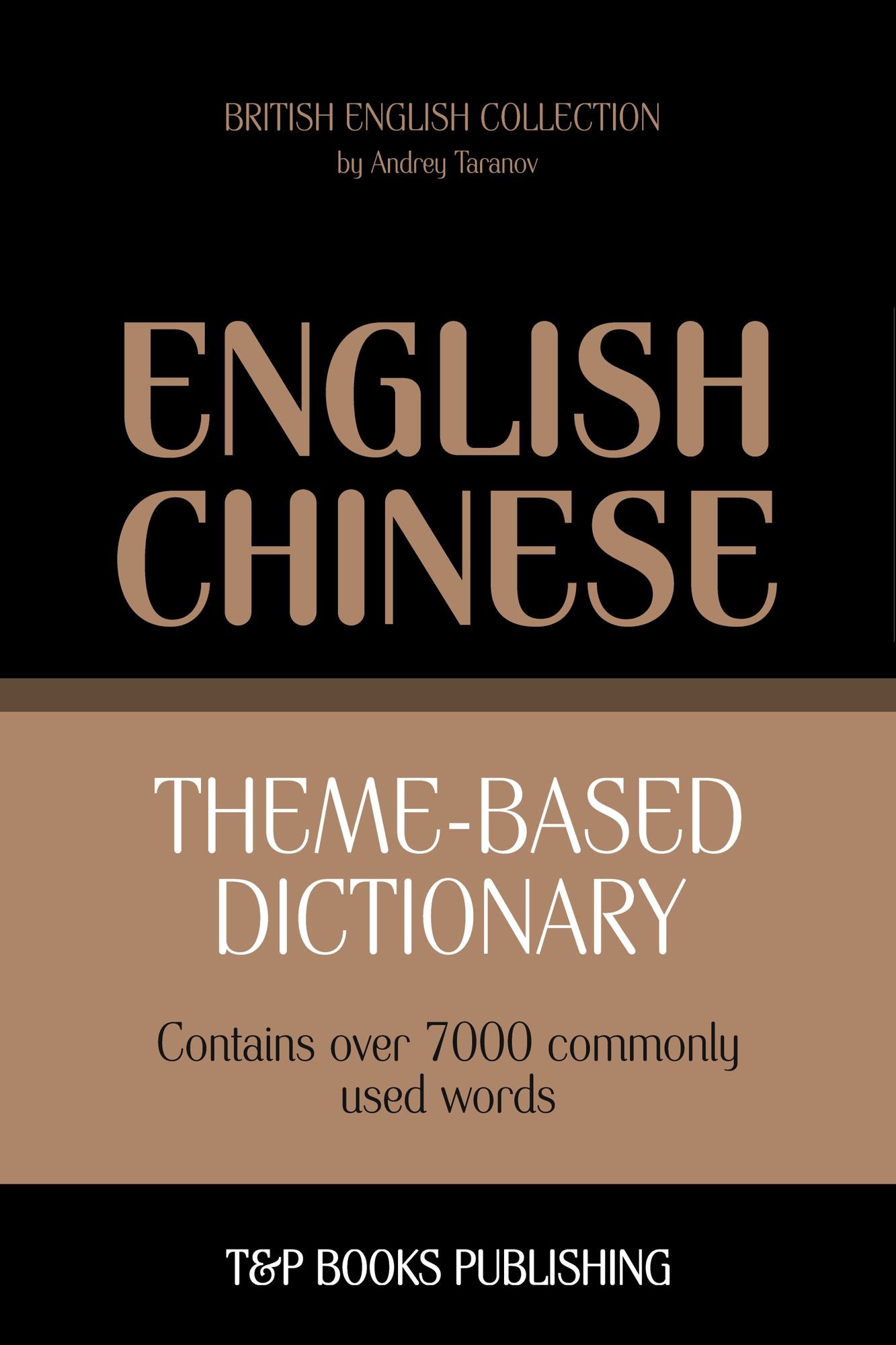 Theme-Based Dictionary: British English-Chinese - 7000 words