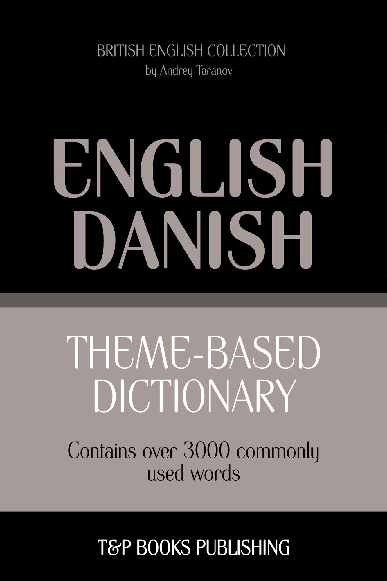 Theme-Based Dictionary: British English-Danish - 3000 words