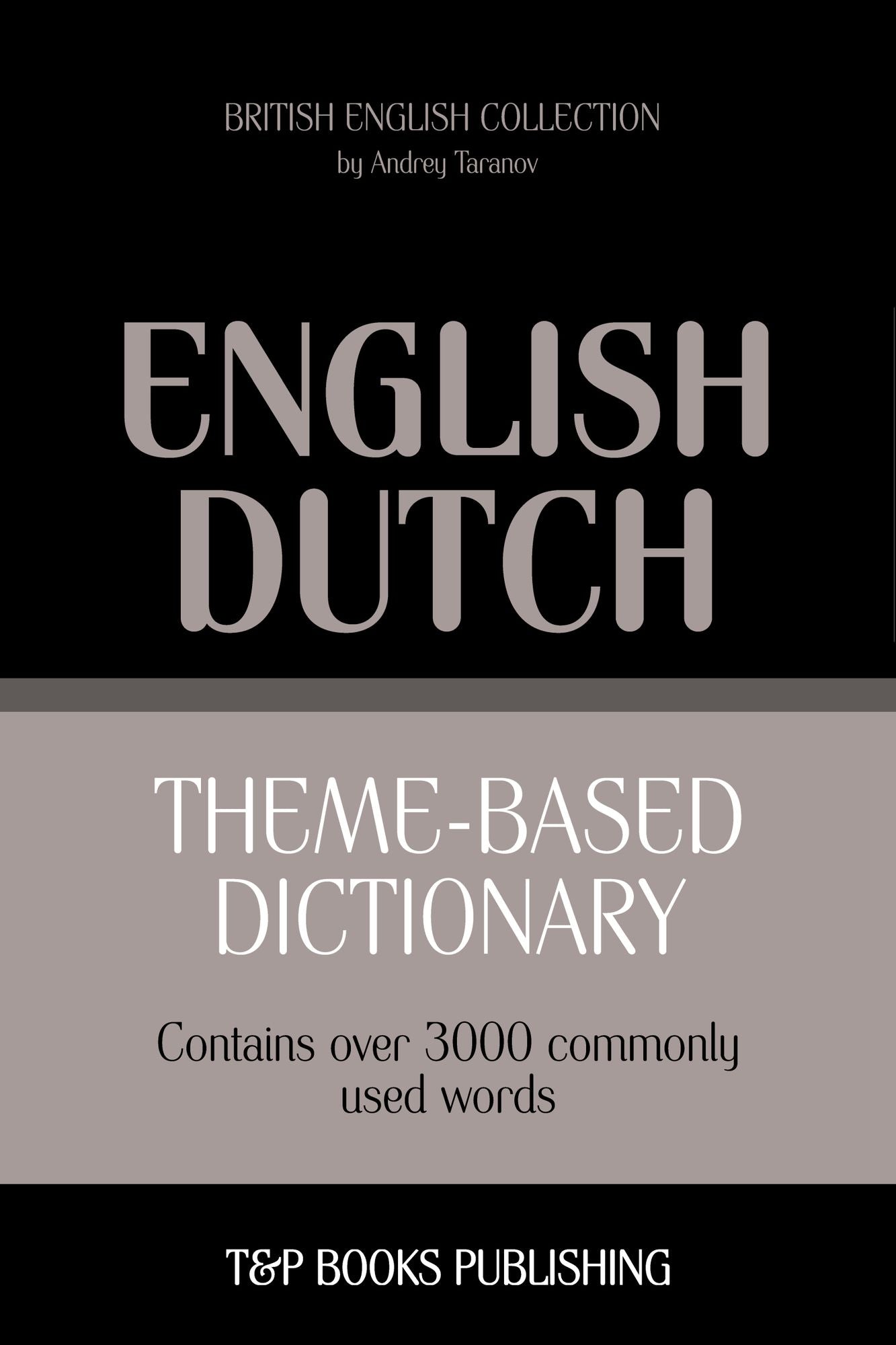 Theme-Based Dictionary: British English-Dutch - 3000 words