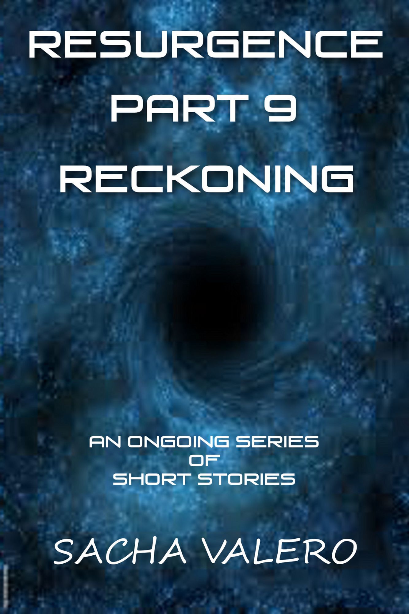Resurgence Part 9 Reckoning