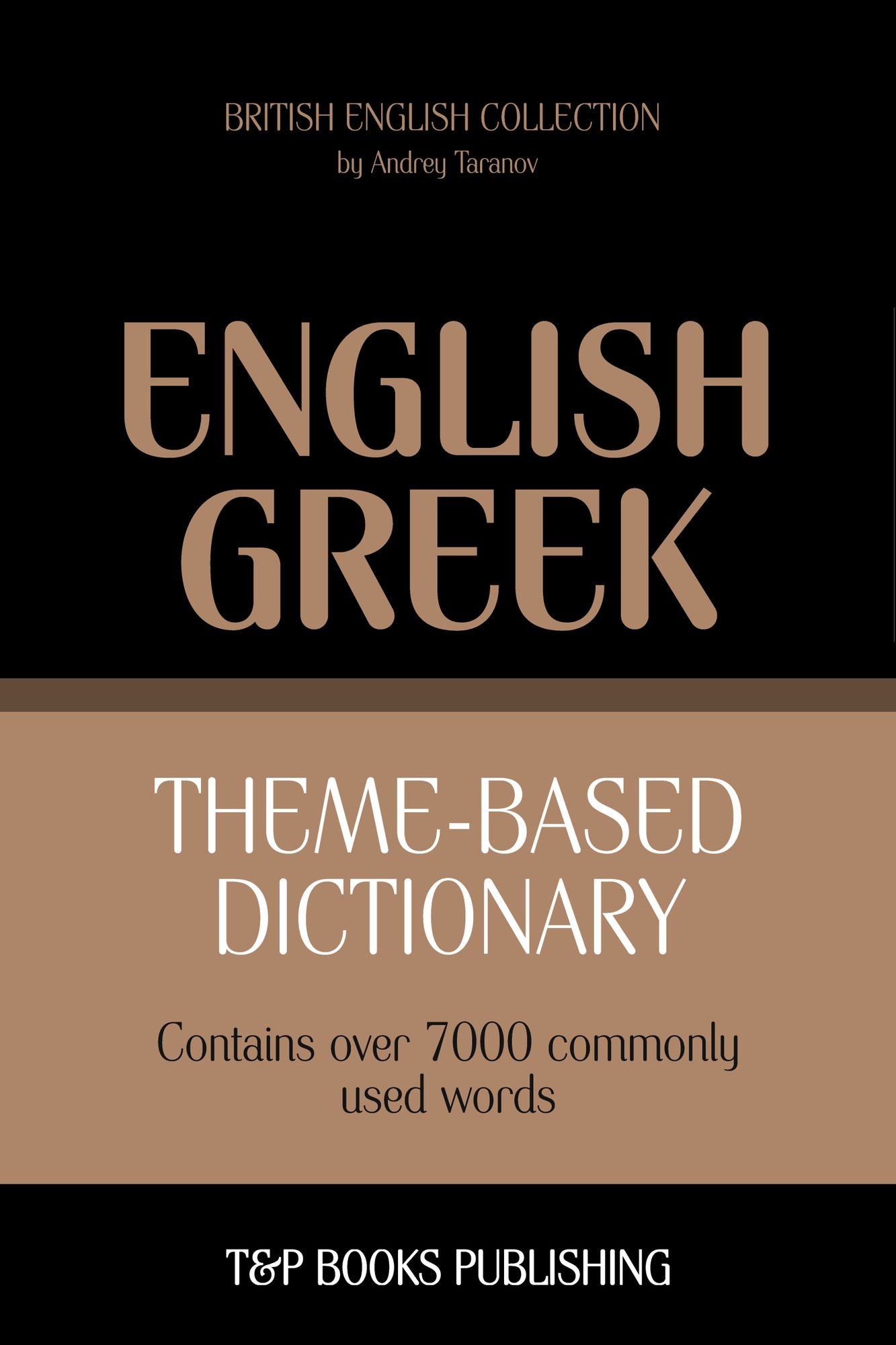 Theme-Based Dictionary: British English-Greek - 7000 words