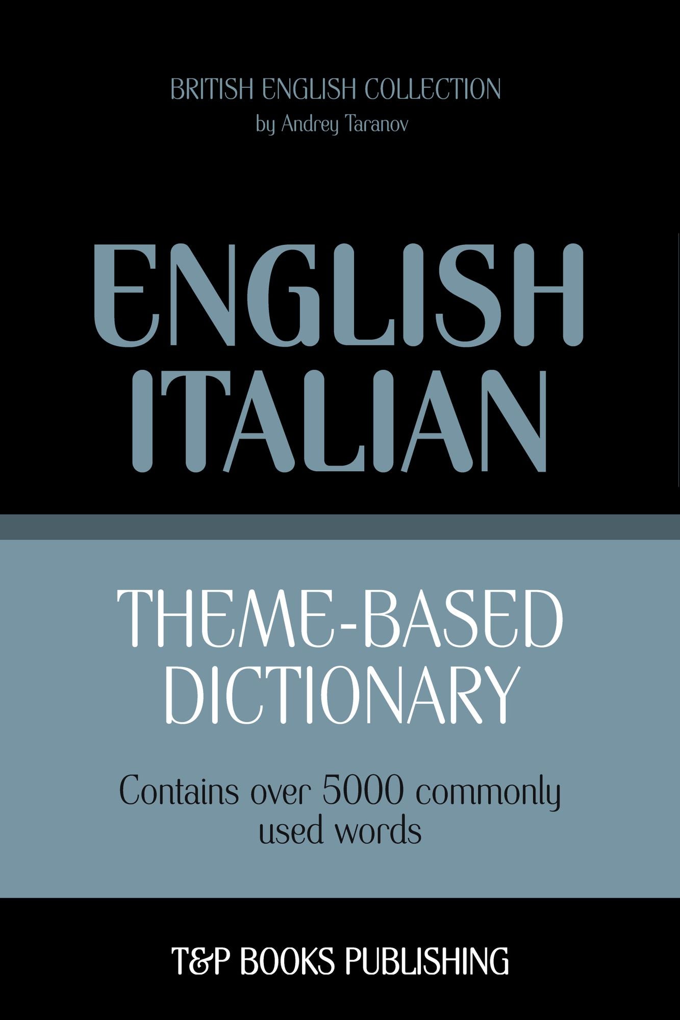 Theme-Based Dictionary: British English-Italian - 5000 words