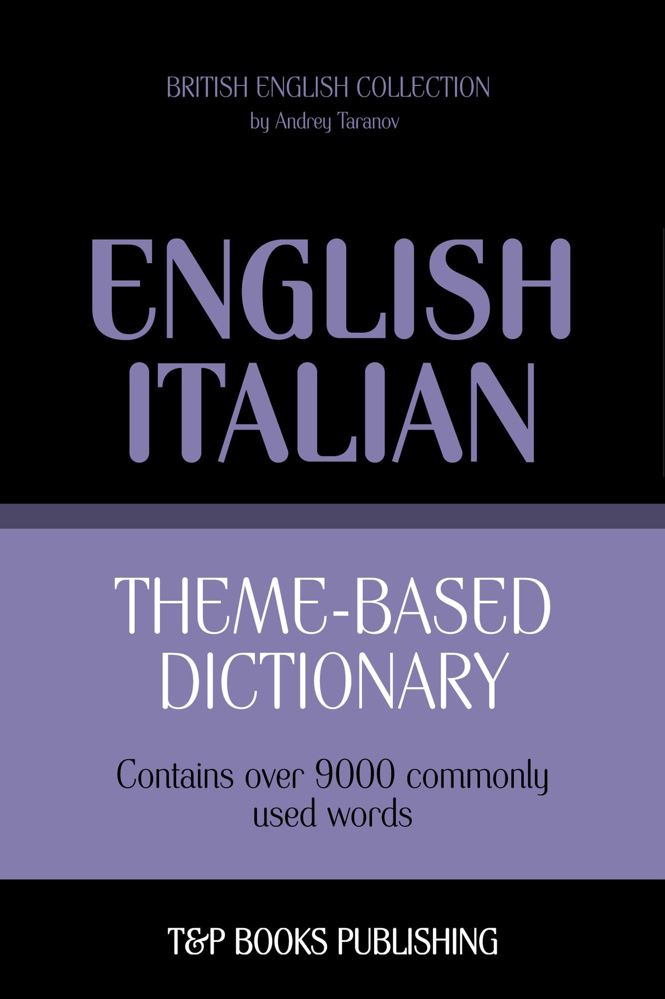 Theme-Based Dictionary: British English-Italian - 9000 words