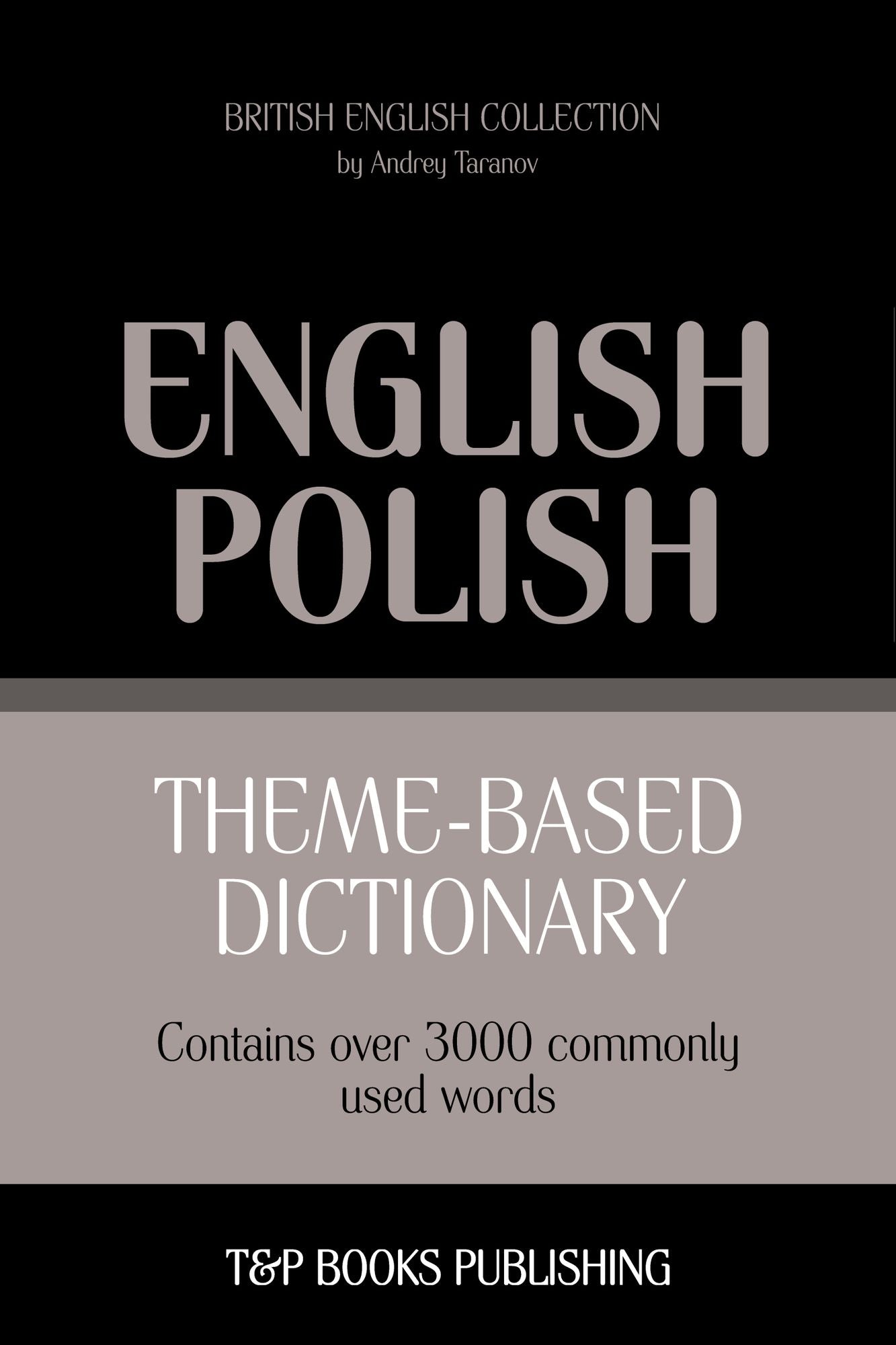 Theme-Based Dictionary: British English-Polish - 3000 words