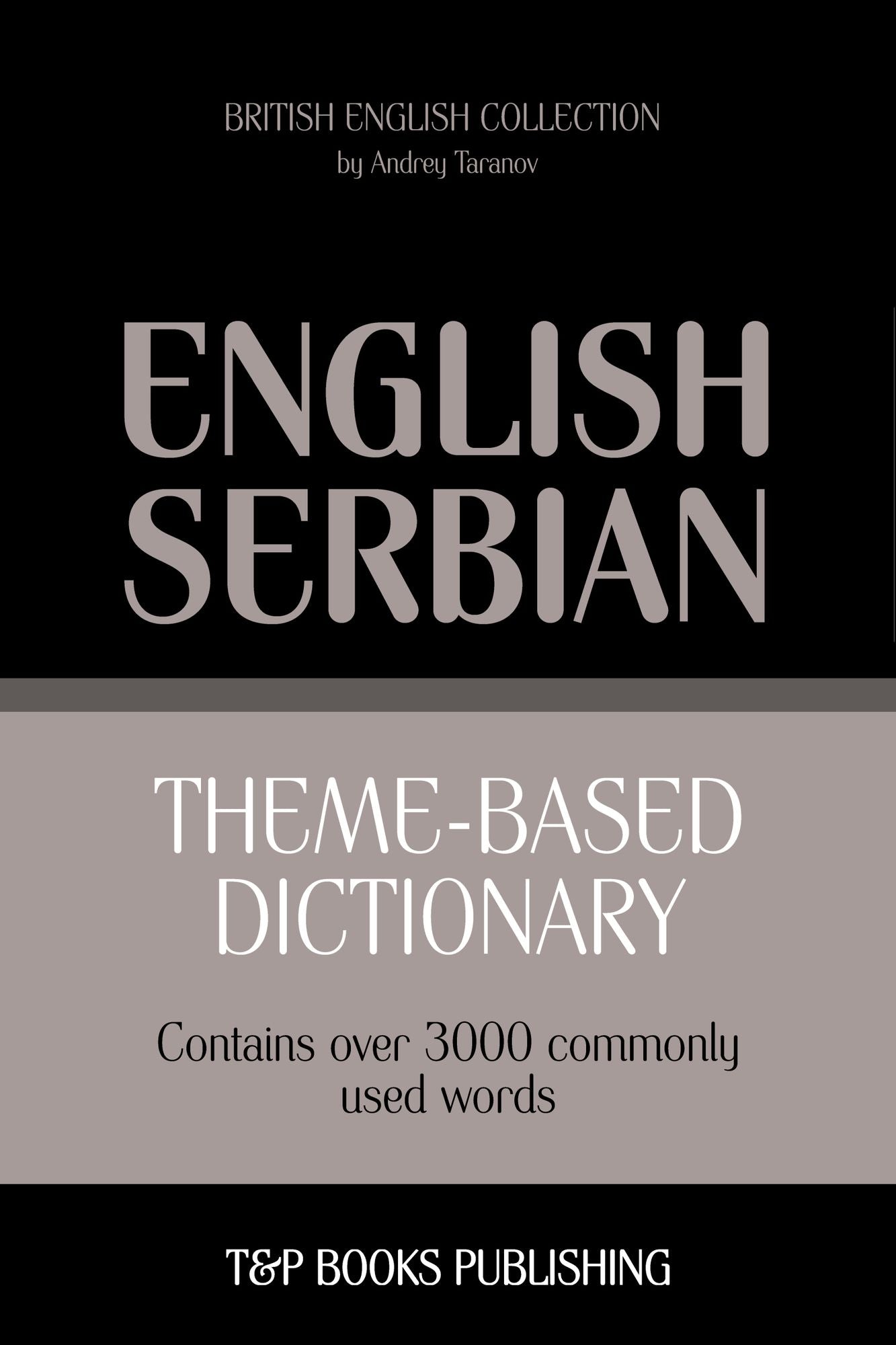 Theme-Based Dictionary: British English-Serbian - 3000 words