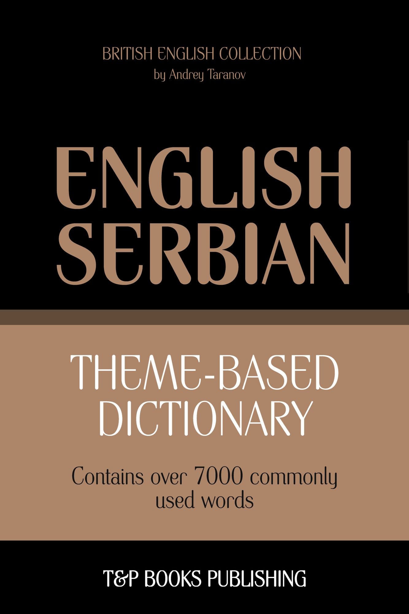 Theme-Based Dictionary: British English-Serbian - 7000 words
