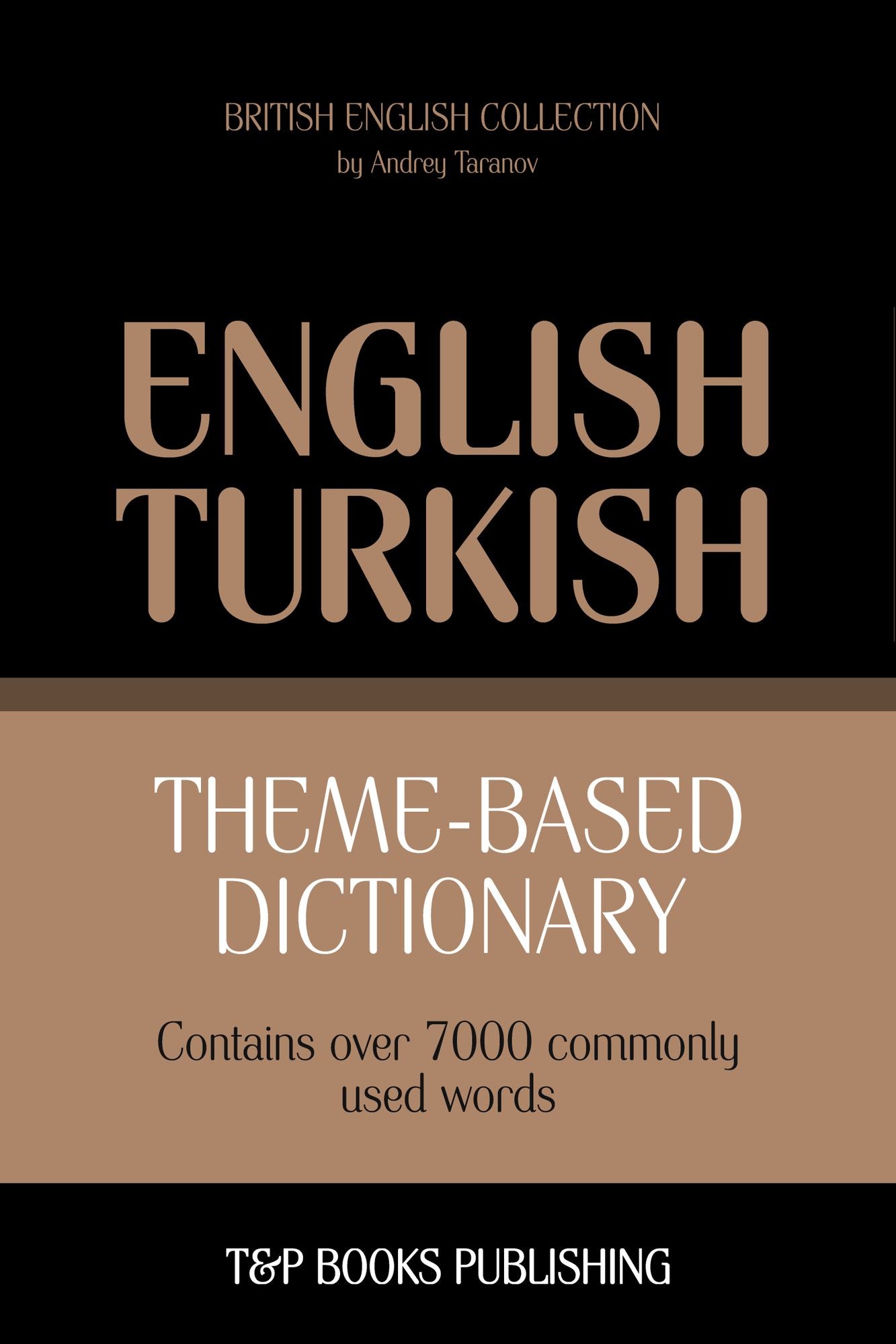 Theme-Based Dictionary: British English-Turkish - 7000 words