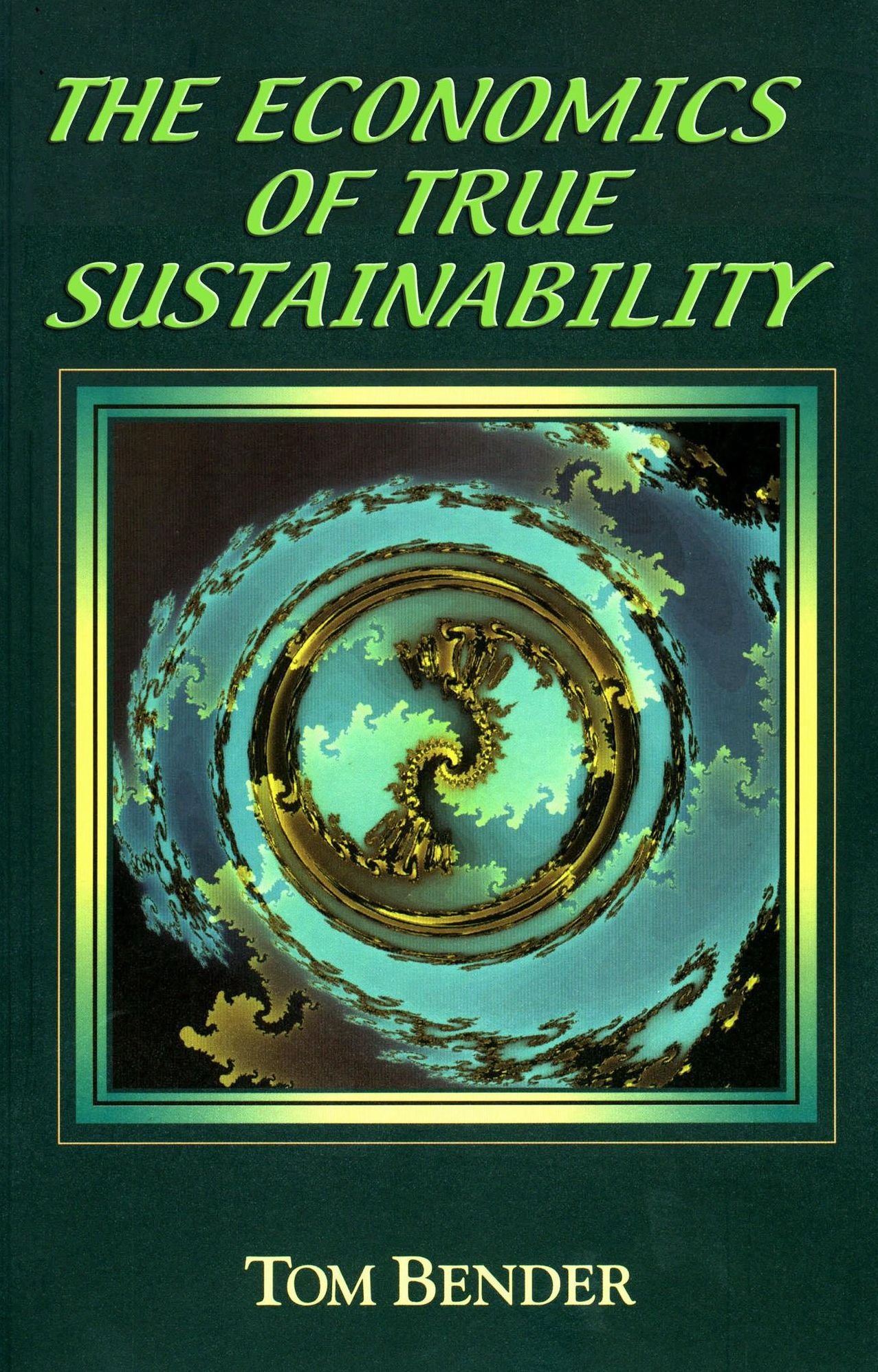 The Economics of True Sustainability