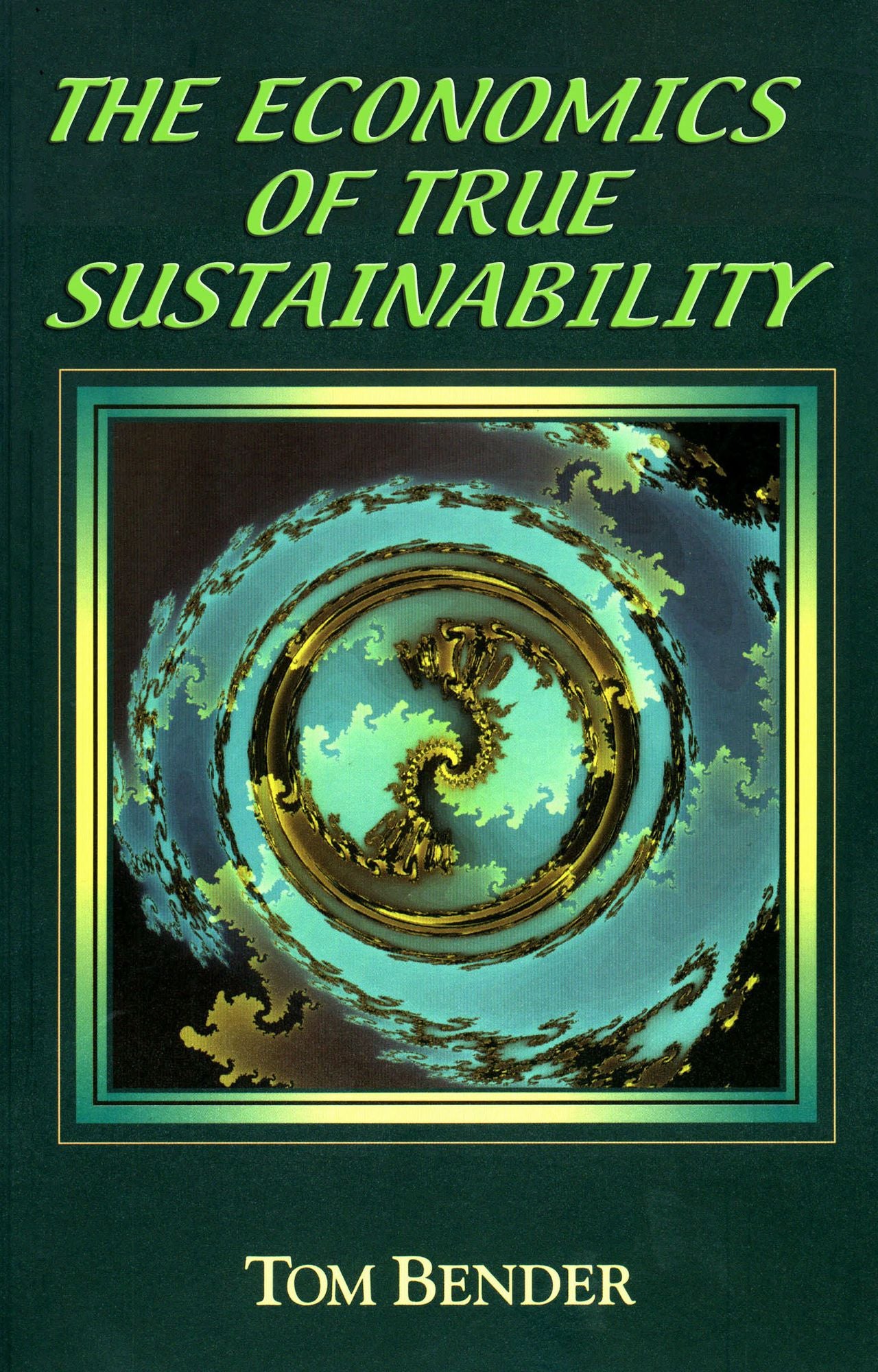 The Economics of True Sustainability