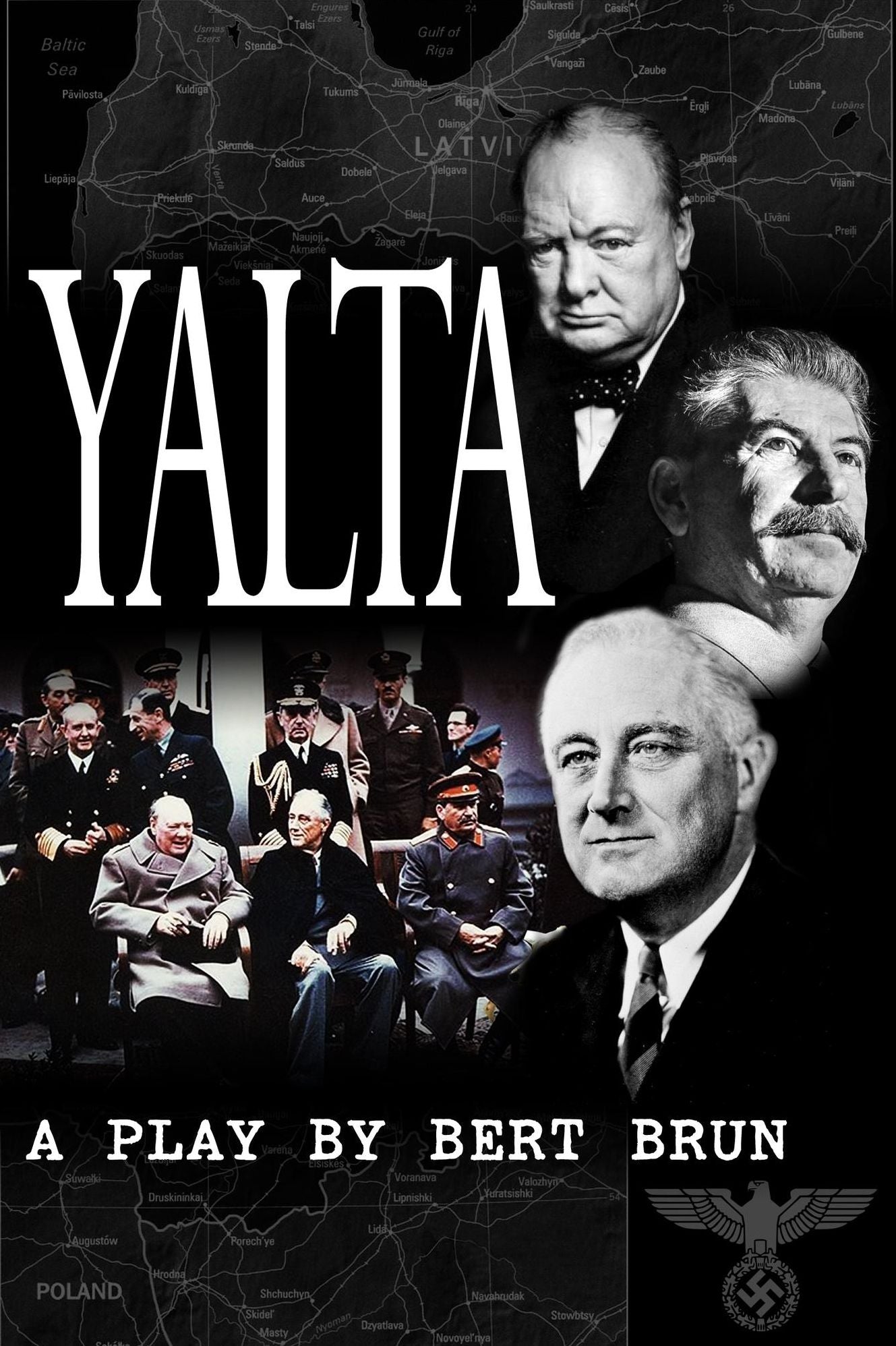 Yalta. A Play by Bert Brun