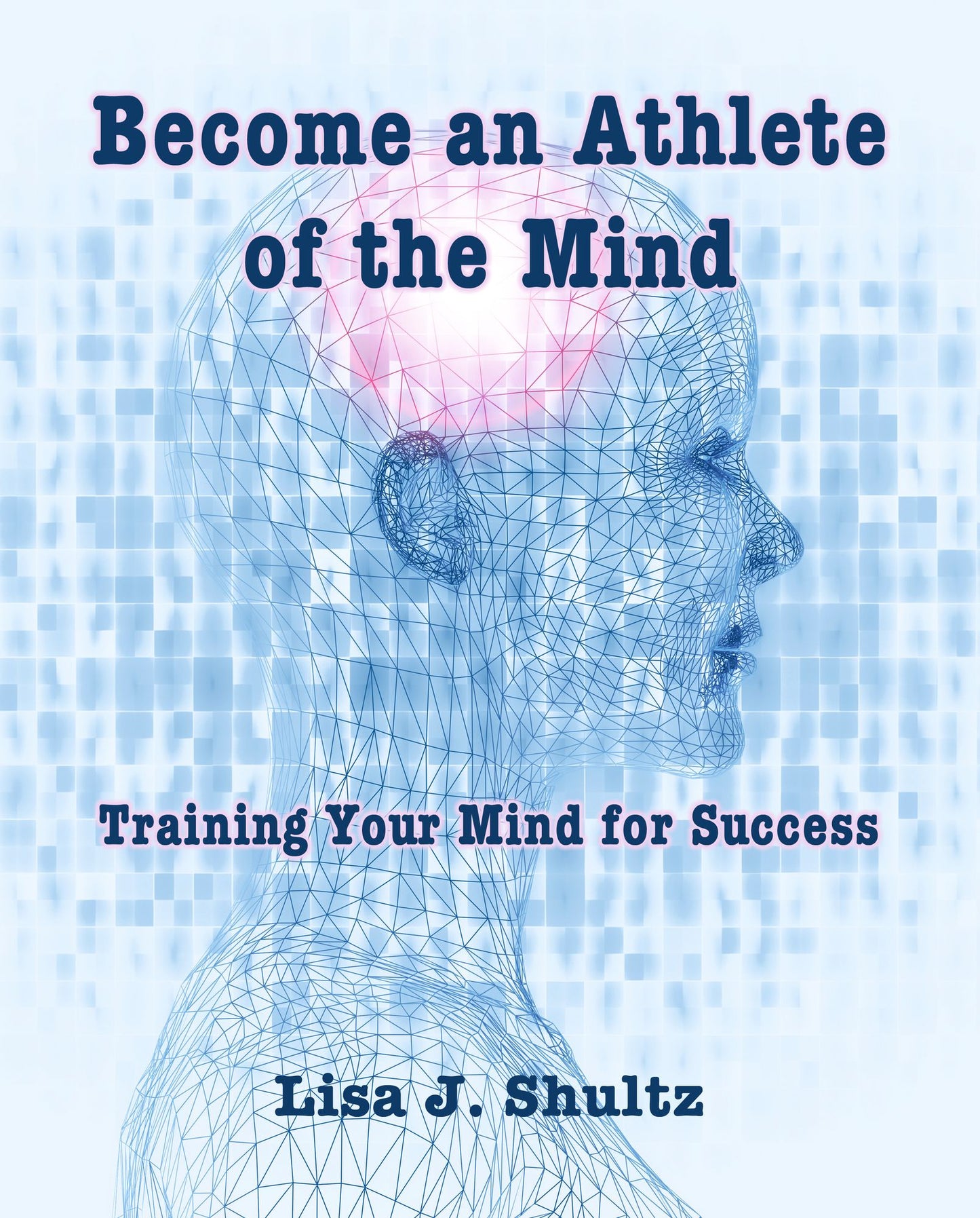 Become an Athlete of the Mind