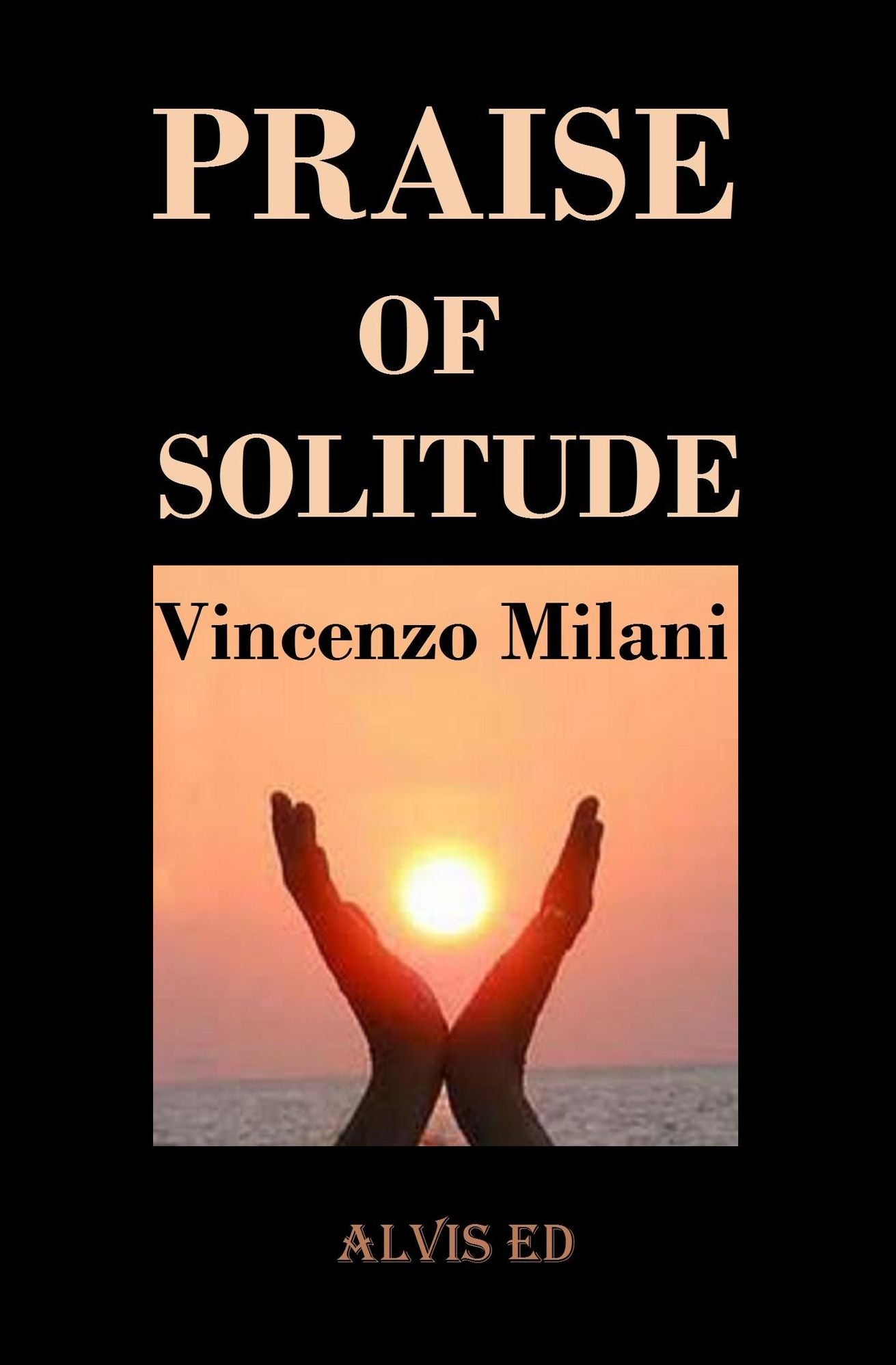 Praise of Solitude