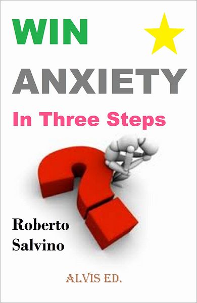 Win Anxiety: In Three Steps