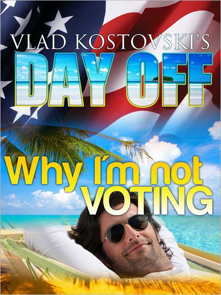 Vlad Kostovski's Day Off: Why I'm not voting