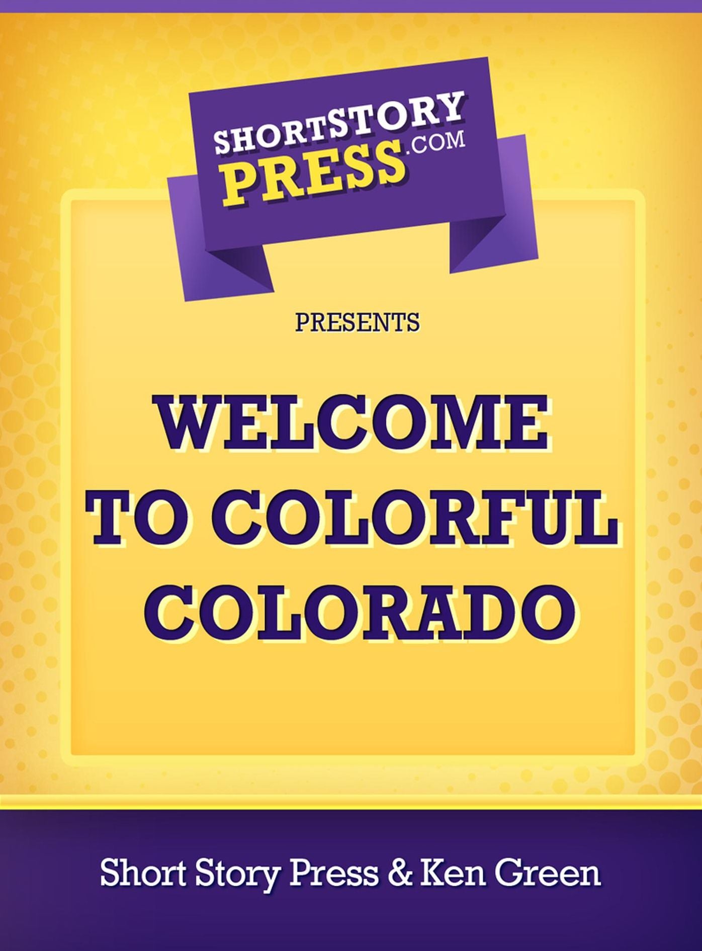 Welcome To Colorful Colorado
