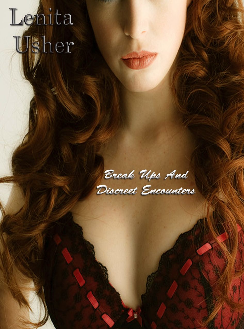 Break Ups And Discreet Encounters