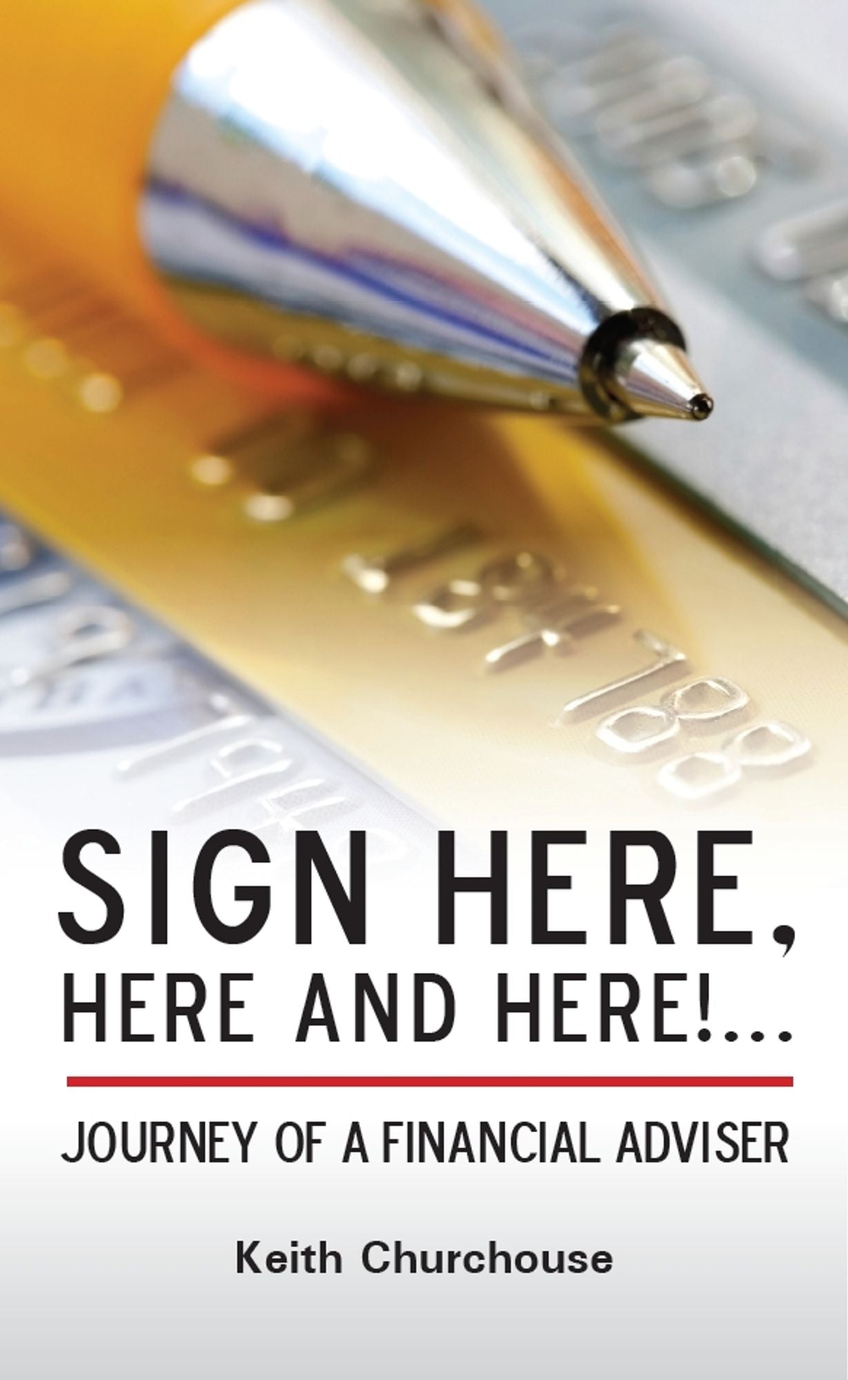 Sign Here, Here and Here!... Journey of a Financial Adviser