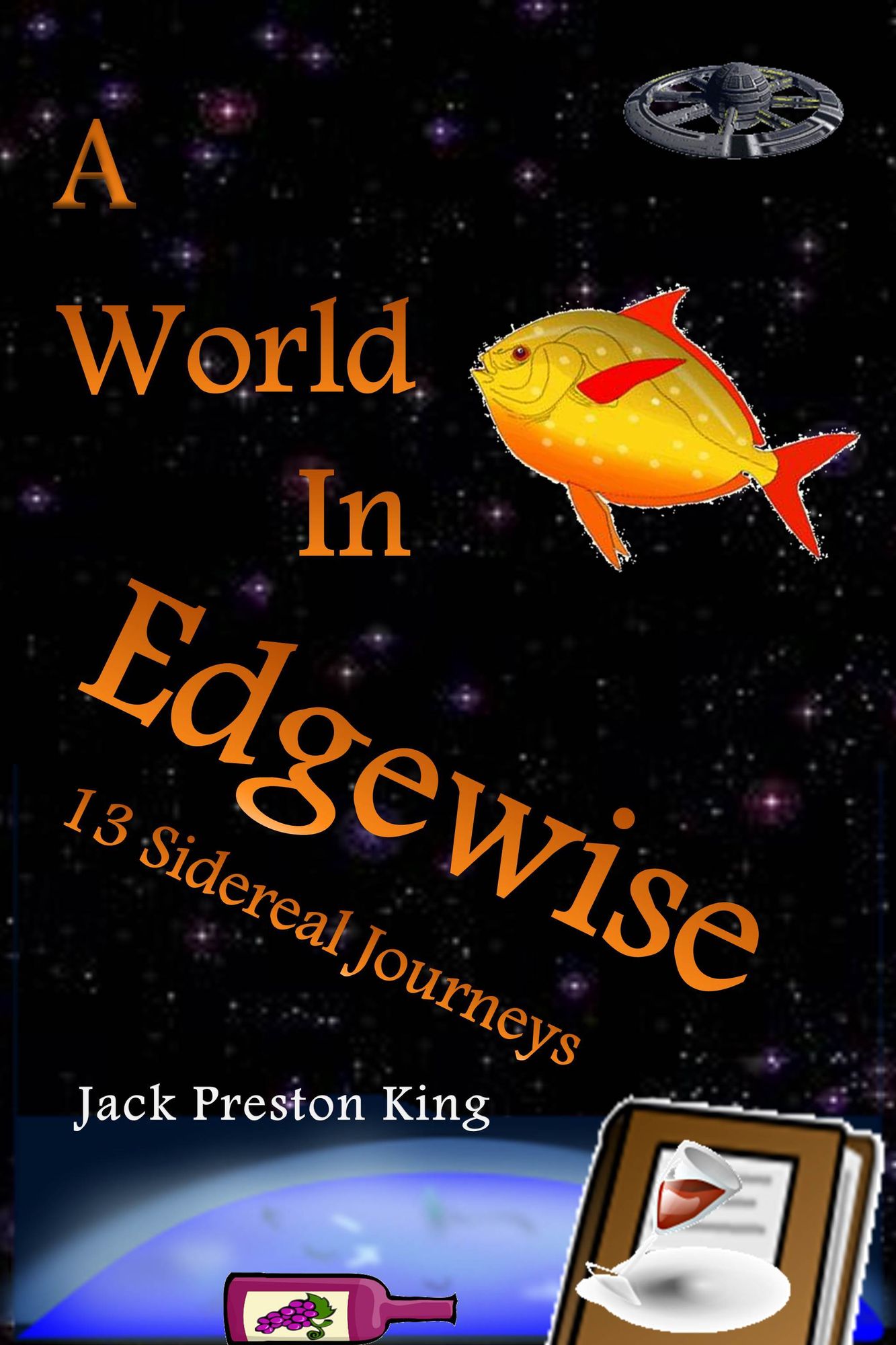 A World In Edgewise: Thirteen Sidereal Journeys