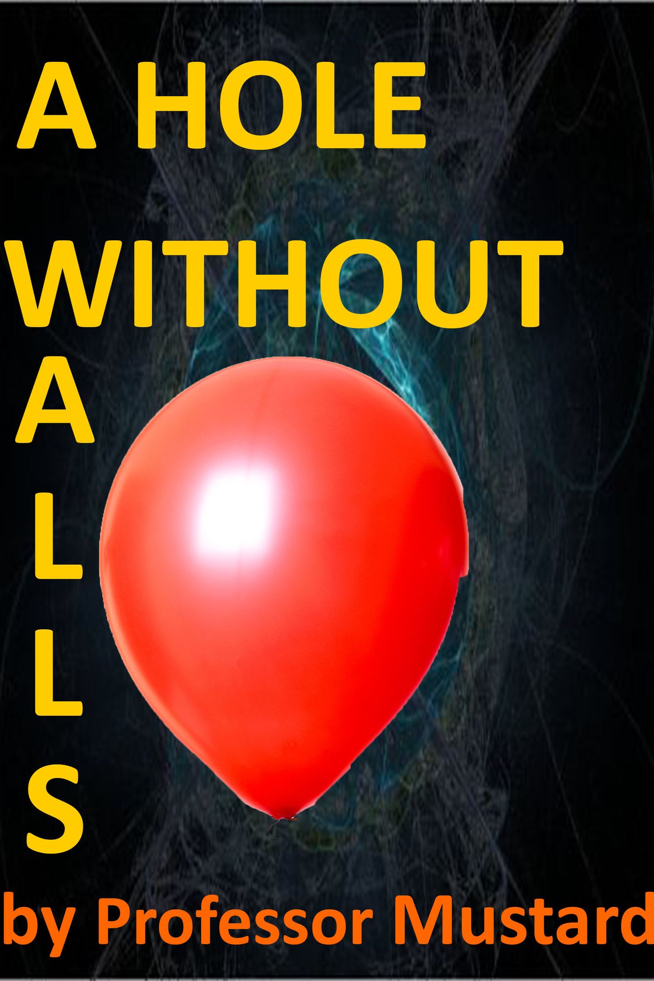 A Hole Without Walls