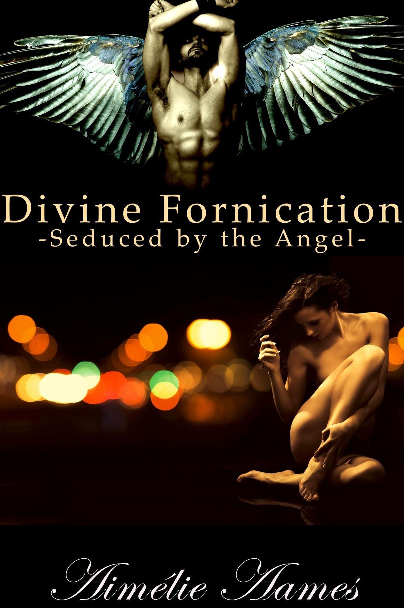 Seduced by the Angel (Divine Fornication I--An Erotic Story of Angels, Vampires and Werewolves)