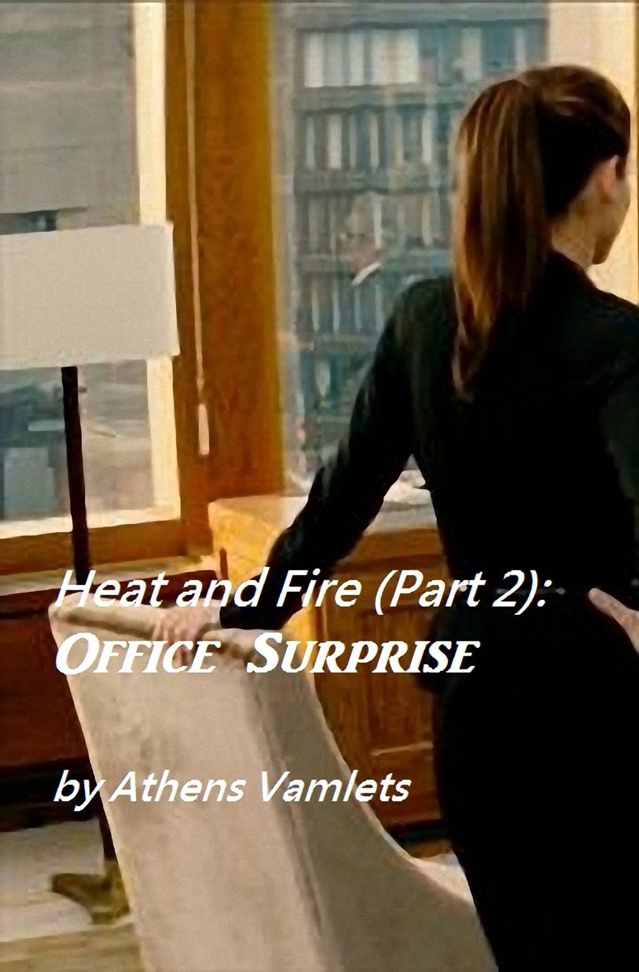 Heat and Fire (Part 2): Office Surprise