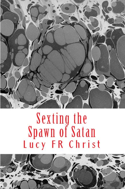 Sexting the Spawn of Satan: Part Two