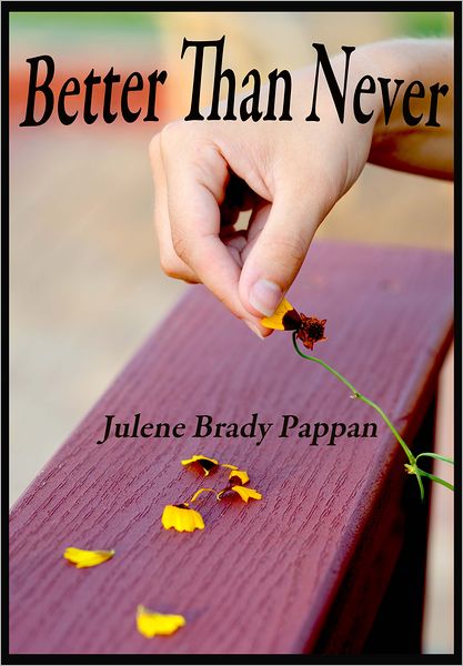 Better Than Never