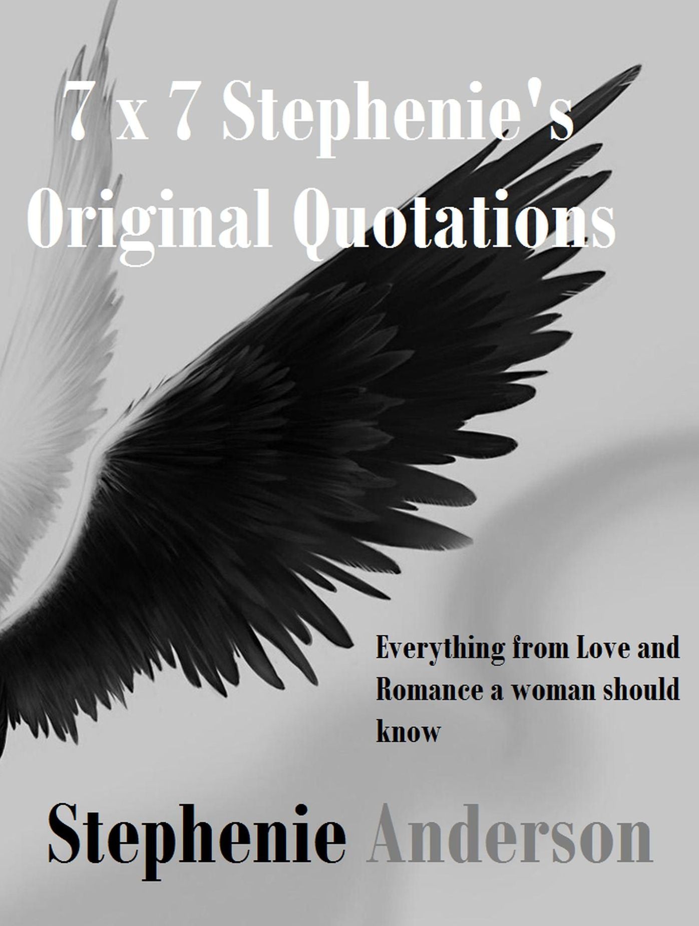 7 x 7 Stephenie's Original Quotations