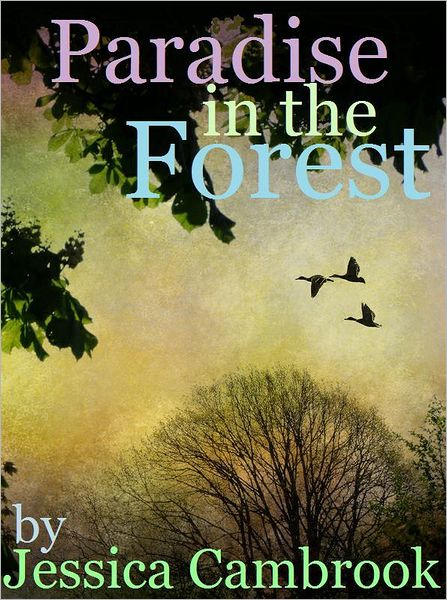 Paradise in the Forest