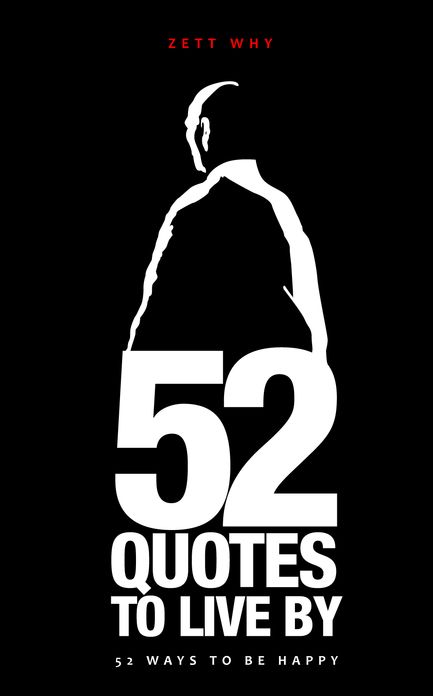52 Quotes to live by