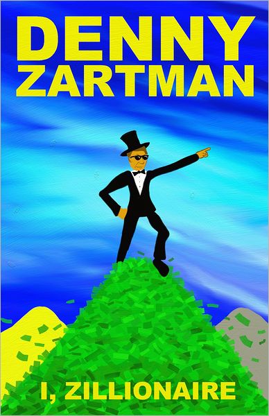 I, Zillionaire