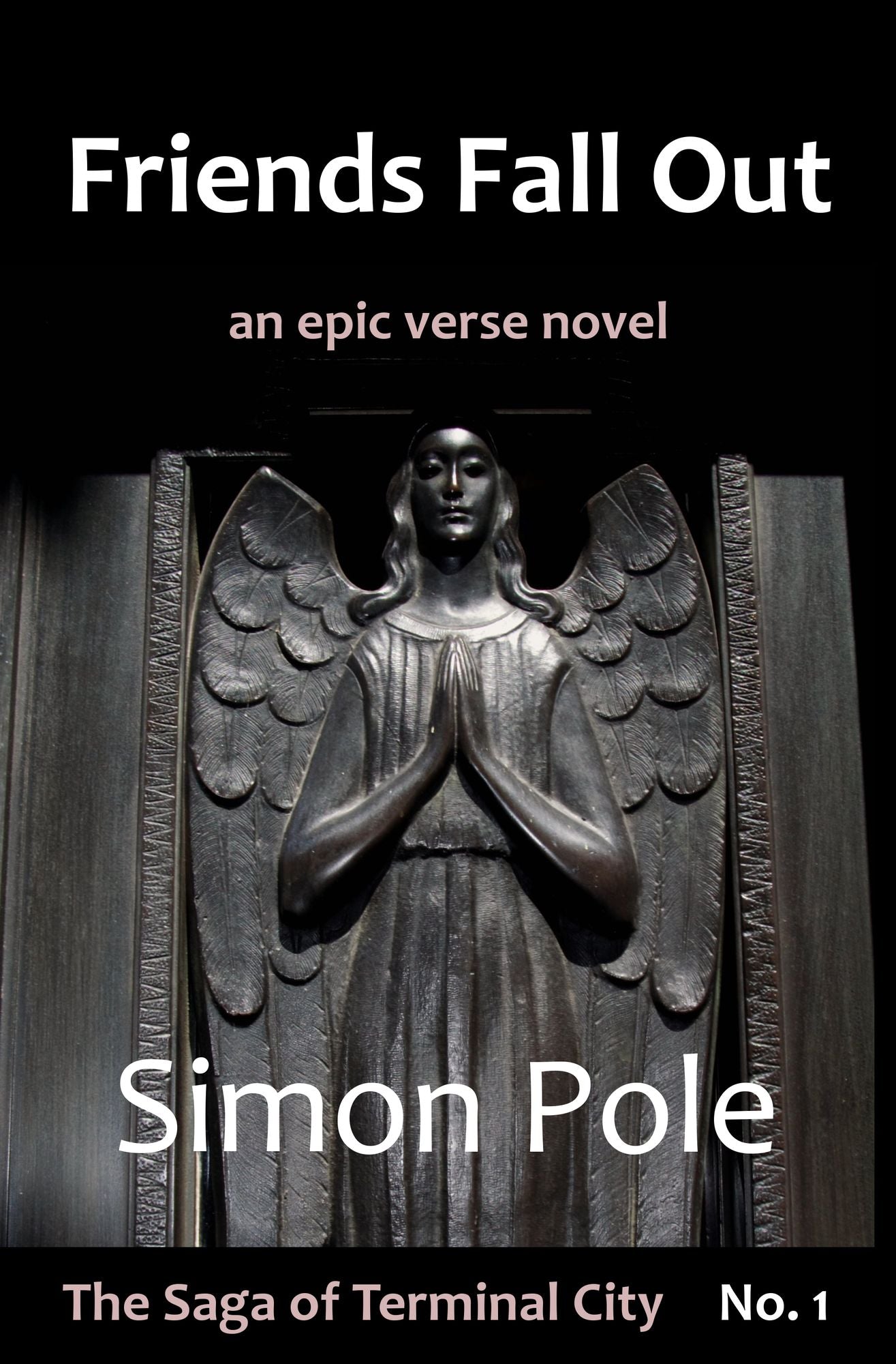 Friends Fall Out: An Epic Verse Novel (Saga No. 1)