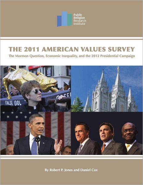 The 2011 American Values Survey: The Mormon Question, Economic Inequality, and the 2012 Presidential Campaign