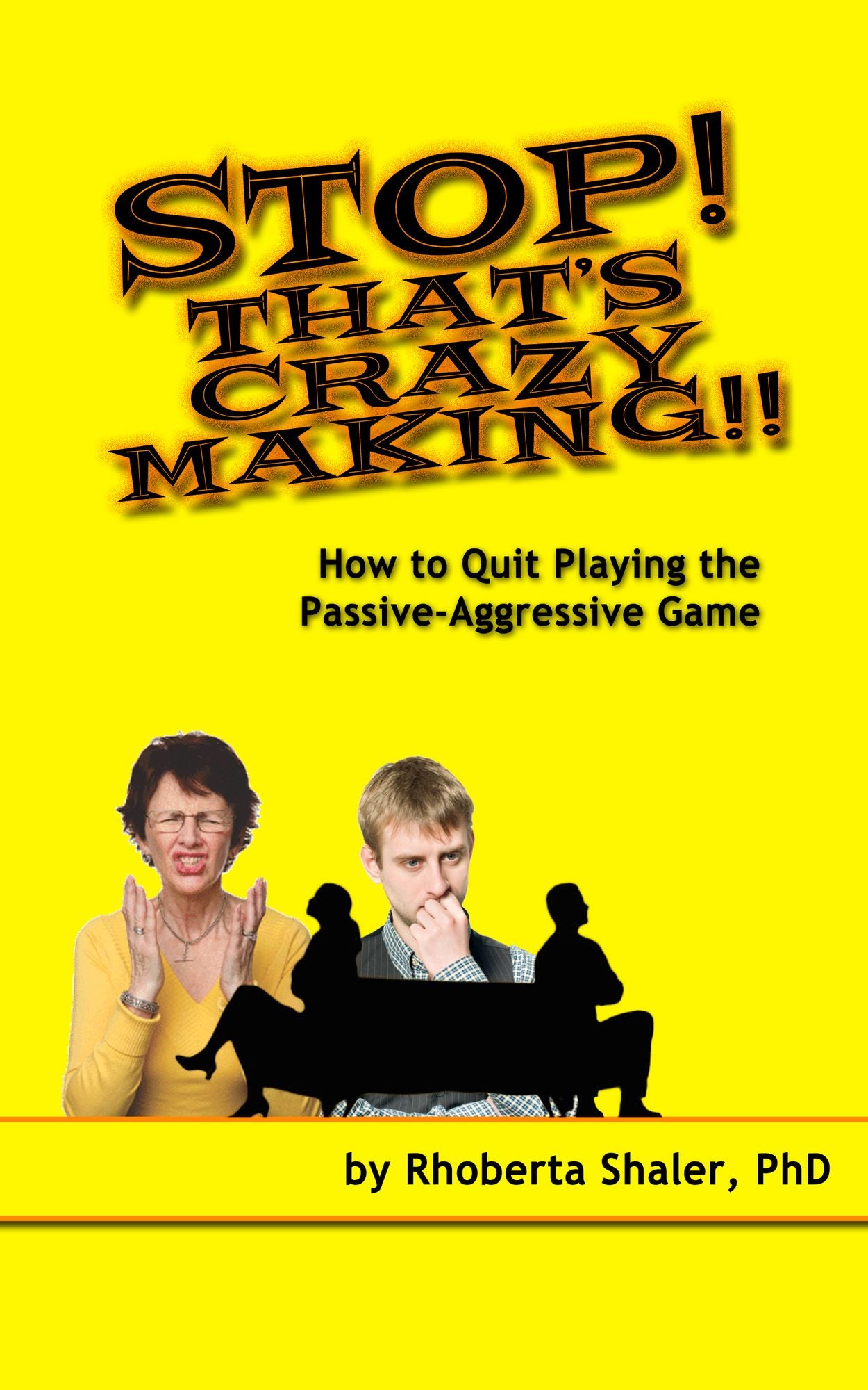 Stop! That's Crazy-Making!