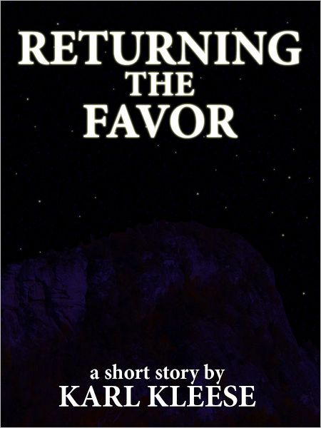 Returning the Favor: A Short Story
