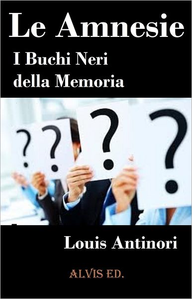 Le Amnesie: I Buchi Neri della Memoria