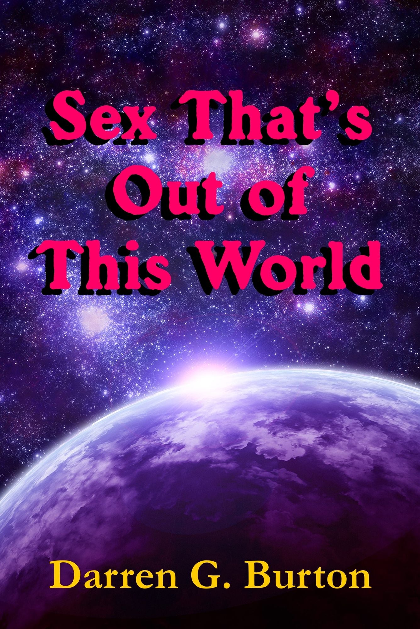Sex That's Out of This World