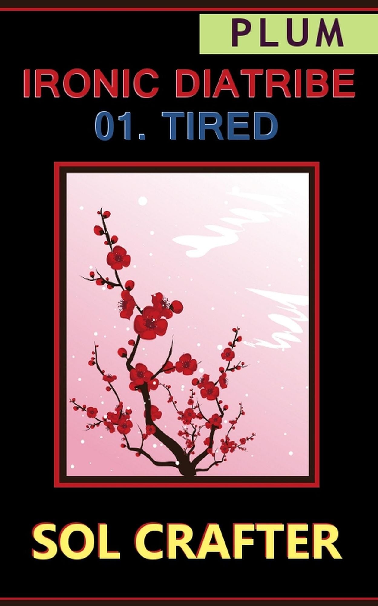 Ironic Diatribe: Tired