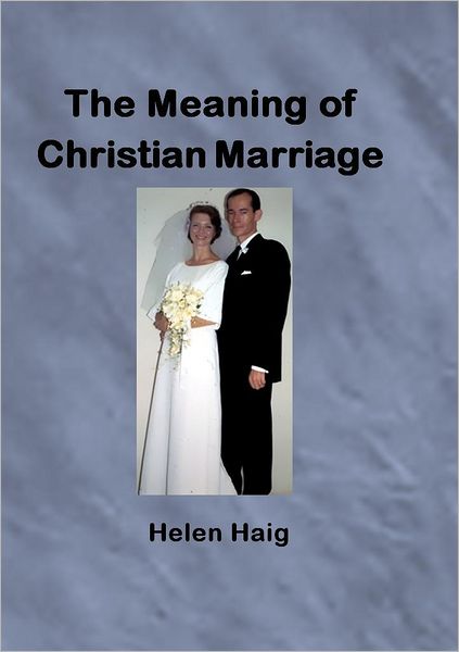 The Meaning of Christian Marriage