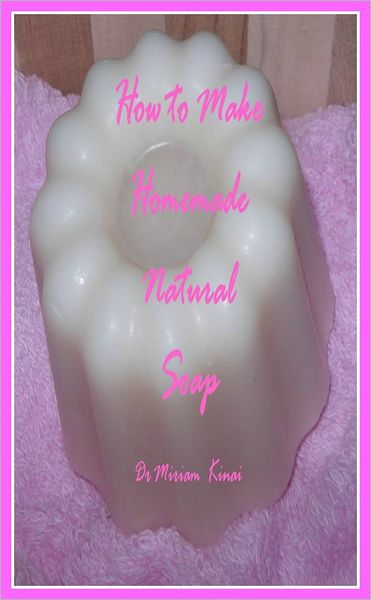 How to Make Natural Soap