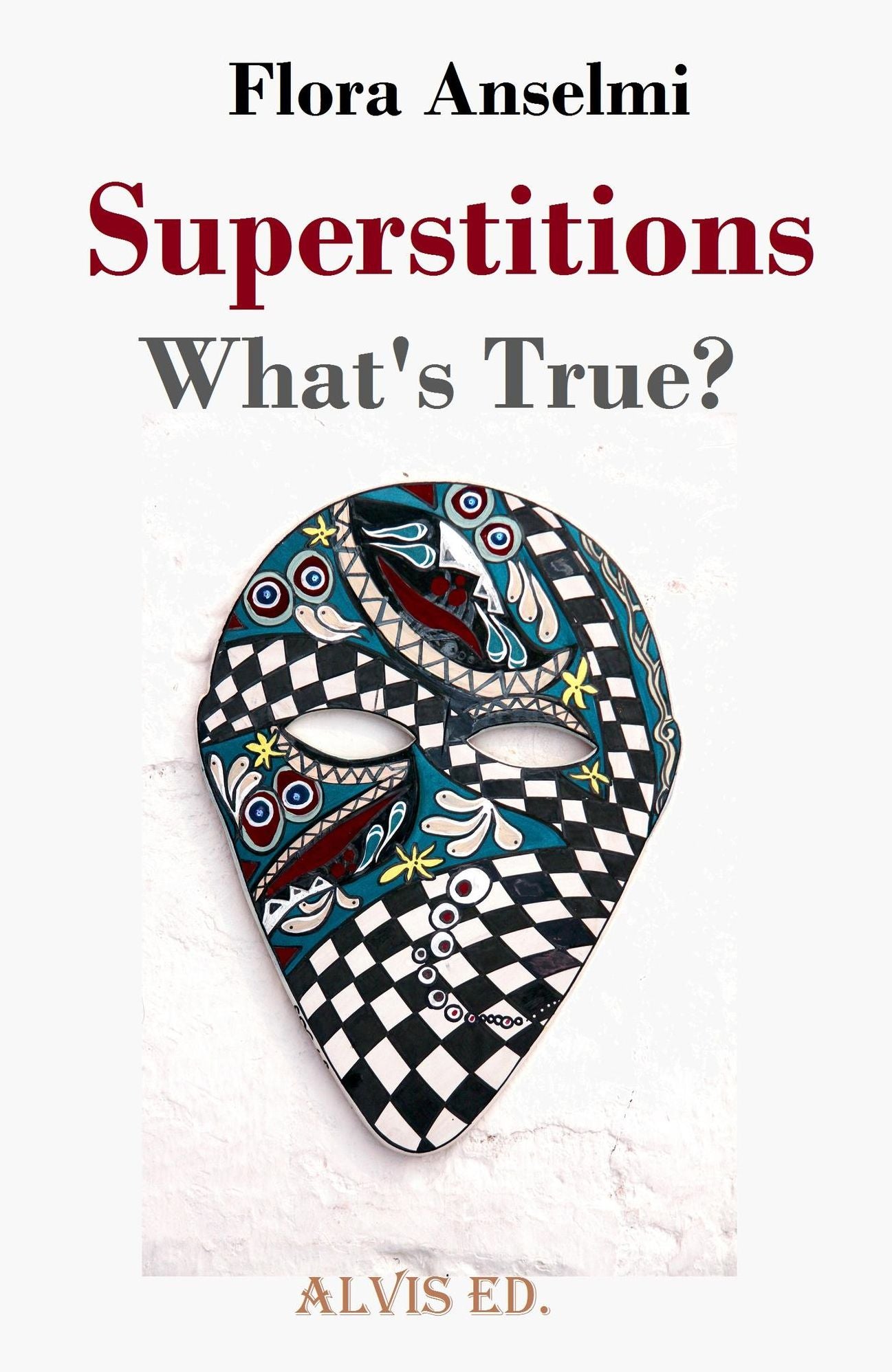 Superstitions: What's True?